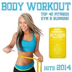Various Artists: Body Workout - Top 40 Fitness Gym & Running Hits 2014 (Cardio Shape Fitness Edition)