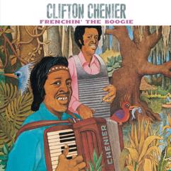 Clifton Chenier: Frenchin' The Boogie