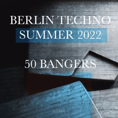 Various Artists: Berlin Techno Summer 2022 50 Bangers