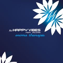 DJ Happy Vibes feat. Jazzmin: Aroma Therapie