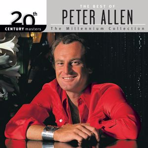 Peter Allen: 20th Century Masters: The Millennium Collection: Best Of Peter Allen