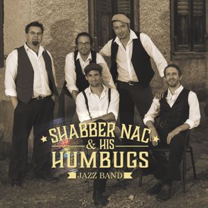 Shabber Nac & His Humbugs: Shabber Nac & His Humbugs