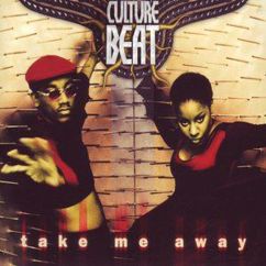 Culture Beat: Take Me Away (Original Radio Edit)