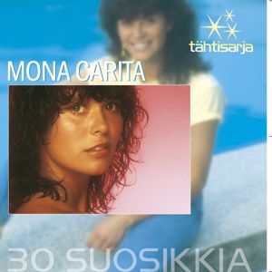 Mona Carita: Tähtisarja - 30 Suosikkia