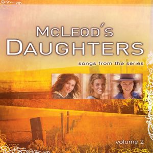 Original Soundtrack: McLeod's Daughters (Music from the Original TV Series), Vol. 2