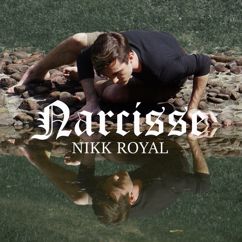 Nikk Royal: Narcisse
