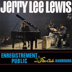 Jerry Lee Lewis: Au Star-Club De Hambourg