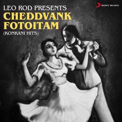 Leo Rodrigues: Cheddvank Fotoitam (Konkani Hits)