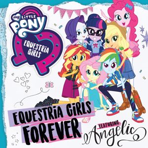My Little Pony, Angelic: Equestria Girls Forever