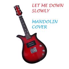 Mandolin Sashaank: Let Me Down Slowly (Mandolin Cover)