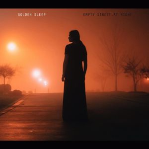 Golden Sleep: Empty Street at Night (feat. Wilson Trouvé)