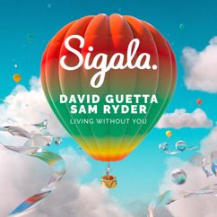 Sigala & David Guetta & Sam Ryder: Living Without You