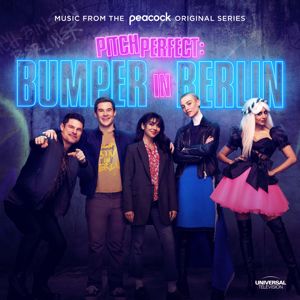 Various Artists: Pitch Perfect: Bumper In Berlin (Music From The Peacock Original Series)