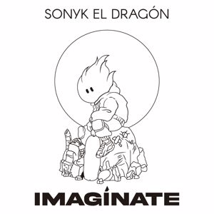 Sonyk El Dragón: Imagínate