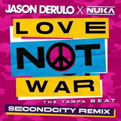 Jason Derulo x Nuka: Love Not War (The Tampa Beat) (Secondcity Remix)