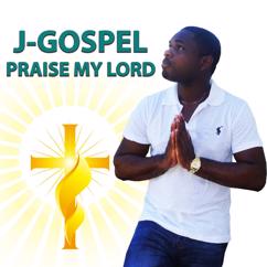 J-Gospel: Praise My Lord