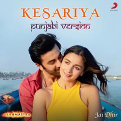 Pritam & Jai Dhir: Kesariya (Punjabi Version)