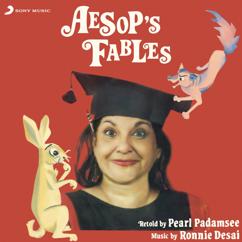 Pearl Padamsee & Ronnie Desai: Aesop's Fables