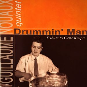 Guillaume Nouaux with Jerry Edwards: Drummin' Man Tribute to Gene Krupa