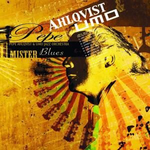 Pepe Ahlqvist & UMO Jazz Orchestra: Mister Blues
