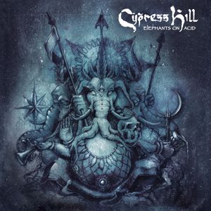 Cypress Hill: Elephants on Acid