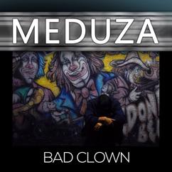 MEDUZA: Bad Clown