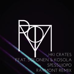 HKI Crates: Spessujopo (feat. Solonen & Kosola) (Raymont Remix)