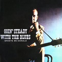 Skeets McDonald: Goin' Steady with the Blues