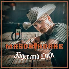 Mason Horne: Jager and Luck (Acoustic)