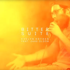 Evelyn Kryger feat. Jake Olson: Bitter Suite