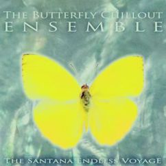 The Butterfly Chillout Ensemble: The Santana Endless Voyage