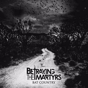 Betraying The Martyrs: Bat Country