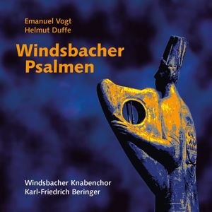 Windsbacher Knabenchor, Emanuel Vogt, Helmut Duffe & Karl-Friedrich Beringer: Helmut Duffe, Emanuel Vogt: Windsbacher Psalmen