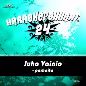 Juha Vainio: Karaokepokkari 24 - Juha Vainio Parhaita