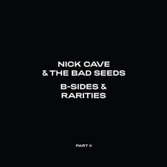 Nick Cave & The Bad Seeds: King Sized Nick Cave Blues