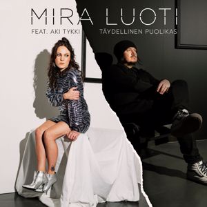 Mira Luoti: Täydellinen puolikas (feat. Aki Tykki)