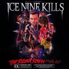 Ice Nine Kills: The Silver Scream (FINAL CUT)