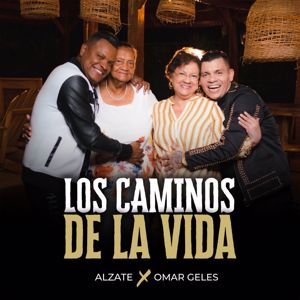 Alzate & Omar Geles: Los Caminos de La Vida