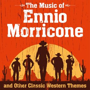 Various Artists: The Music of Ennio Morricone and Other Classic Western Themes