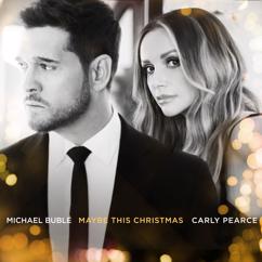 Michael Bublé & Carly Pearce: Maybe This Christmas