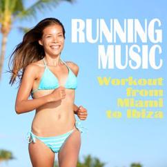 Various Artists: Running Music - Workout from Miami to Ibiza