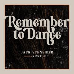Jack Schneider: Remember to Dance (feat. Vince Gill)