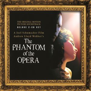Andrew Lloyd-Webber: The Phantom of the Opera (Original Motion Picture Soundtrack) [Expanded Edition]