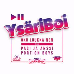 DJ Oku Luukkainen, Pasi ja Anssi, Portion Boys: YsäriBoi