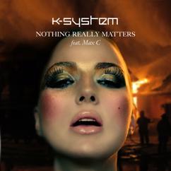 K-System: Nothing Really Matters (Tom Fall)
