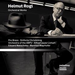 Various Artists: Helmut Rogl: Orchestral Works
