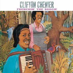 Clifton Chenier: Tous Les Jours Mon Coeur Est Blue-Every Day I Have The Blues (Album Version)
