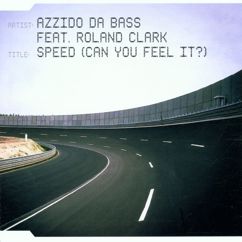 Azzido Da Bass: Speed (Can You Feel It?)