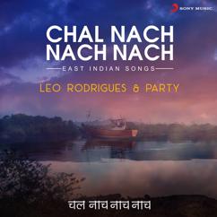 Leo Rodrigues: Chal Nach Nach Nach (East Indian Songs)