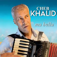 Cheb Khalid: Ma bella (Radio Edit)